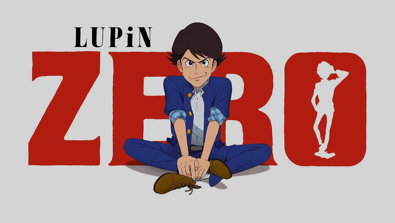 LUPIN ZERO: กำเนิดโจรสลัดหัวใจวัยโจ๋ เมื่อคุณปู่คือตำนานที่ปล้นหัวใจ